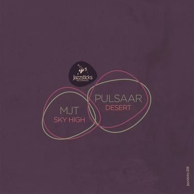 album Sky High/Desert of Mjt, Pulsaar in flac quality
