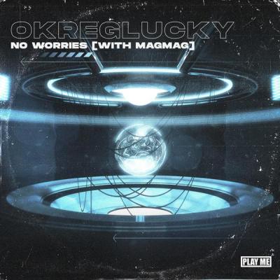album No Worries of Okreglucky, Magmag in flac quality