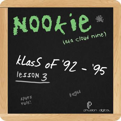 album Klass Of 92 - 95 (Lesson 3) of Nookie, Cloud 9 in flac quality