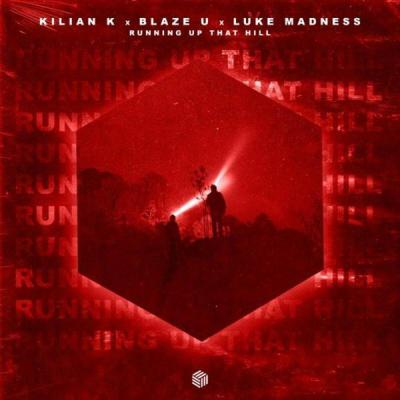 album Running Up That Hill (Blvck Crowz Edit) of Kilian K, Blaze U, Luke Madness in flac quality