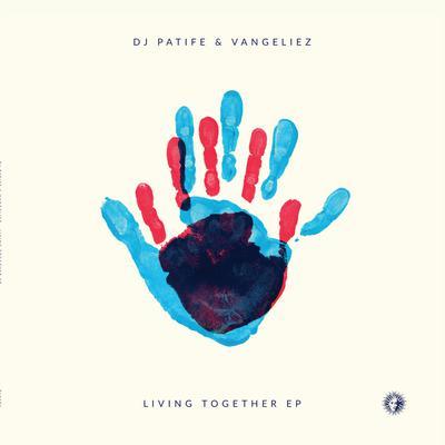 album Living Together EP of Dj Patife, Vangeliez in flac quality