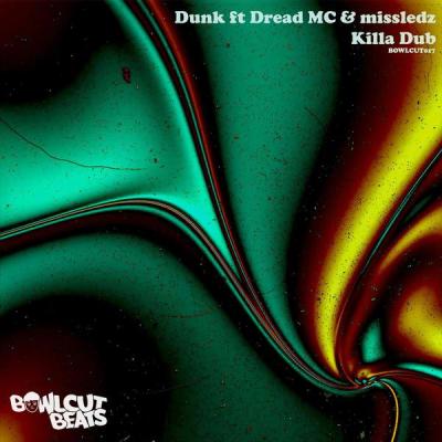 album Killa Dub of Dunk, Missledz, Dread MC in flac quality