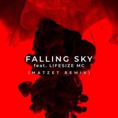 album Falling Sky (MC Matzet Remix) of Ripple, Lifesize Mc in flac quality