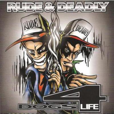 album Dogs 4 Life of Rude, Deadly in flac quality