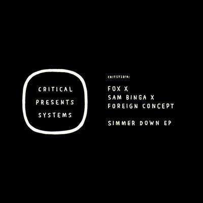 album Critical Presents: Systems 014 - Simmer Down EP of Fox, Sam Binga, Foreign Concept in flac quality