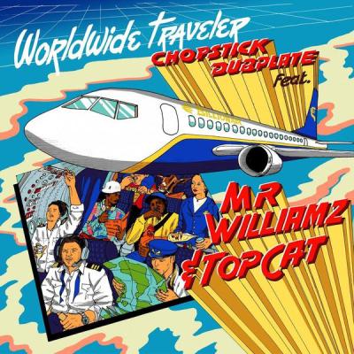 album Worldwide Traveller of Chopstick Dubplate, Top Cat, Mr. Williamz in flac quality