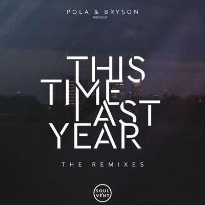 album This Time Last Year: The Remixes of Pola, Bryson in flac quality