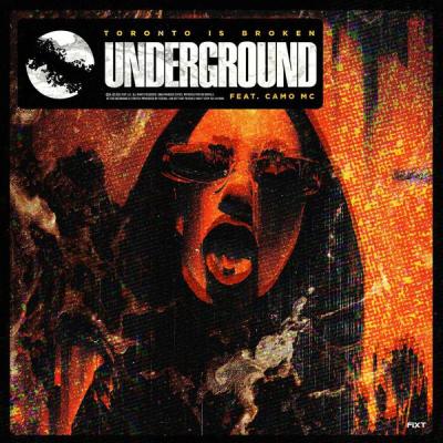 album Underground of Toronto Is Broken, Camo MC in flac quality