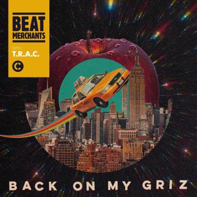 album Back on My Griz of Beat Merchants, T.R.A.C. in flac quality