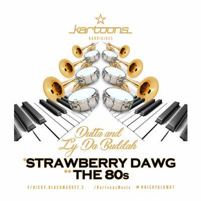 album Strawberry Dawg / The 80s of Dutta, Ly Da Buddah in flac quality