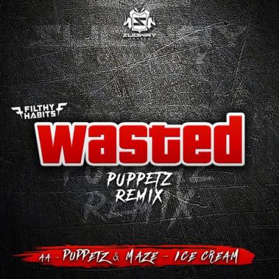 album Wasted (Puppetz Remix) / Ice Cream of Filthy Habits, Puppetz, Maze in flac quality