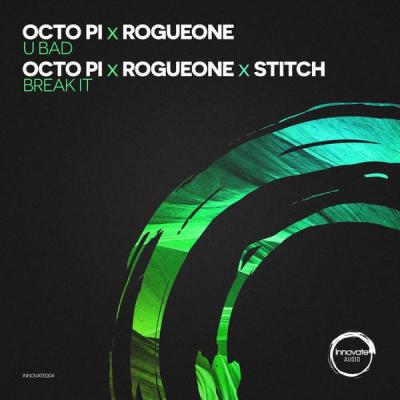 album U Bad / Break It of Octo Pi, RougeOne, Stitch in flac quality