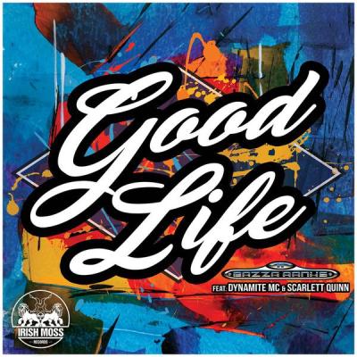 album Good Life of Bazza Ranks, Dynamite MC, Scarlett Quinn in flac quality