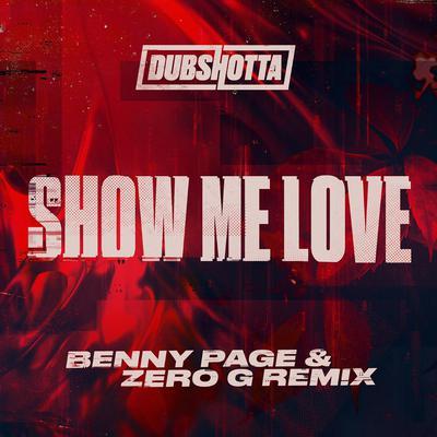 album Show Me Love (Benny Page & Zero G Remix) of Benny Page, Zero G in flac quality