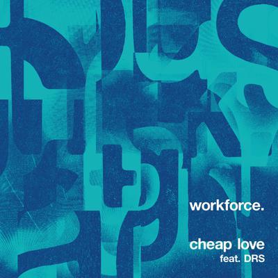 album Cheap Love of Workforce, DRS in flac quality