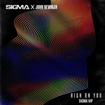 album High On You (Sigma VIP) of Sigma, John Newman in flac quality