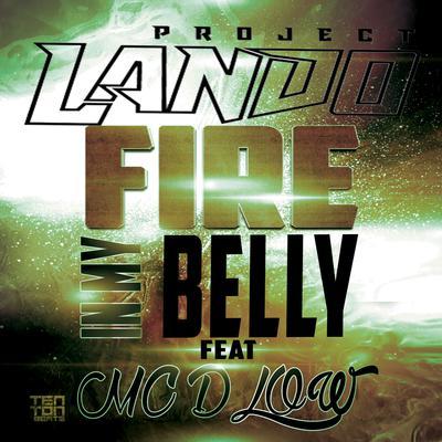 album Fire In My Belly of Project Lando, Mc D-Low in flac quality