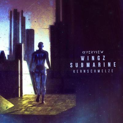 album Kernschmelze of Wingz, Submarine in flac quality