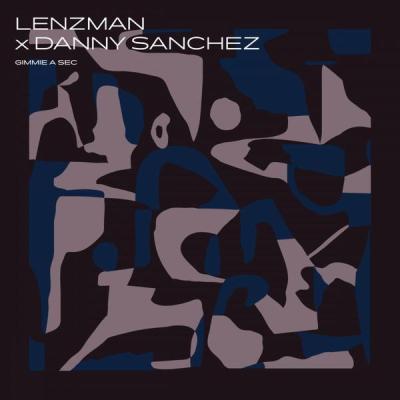 album Gimmie A Sec of Lenzman, Danny Sanchez in flac quality