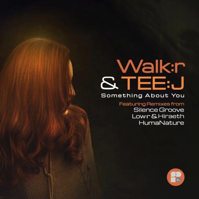 album Something About You of Walk:R, Tee:J in flac quality