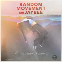 album Hit The Ground Running of Random Movement, Jaybee in flac quality