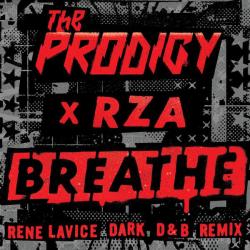 album Breathe (Rene LaVice Dark D&B Remix) of The Prodigy, Rza in flac quality