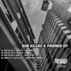album Sub Killaz & Friends EP of Sub Killaz, Amplify, Profile in flac quality