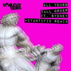 album All Yours of Tall Order, Cyantific, Sydney in flac quality