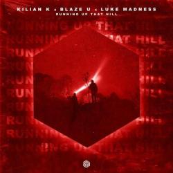 album Running Up That Hill (Blvck Crowz Edit) of Kilian K, Blaze U, Luke Madness in flac quality
