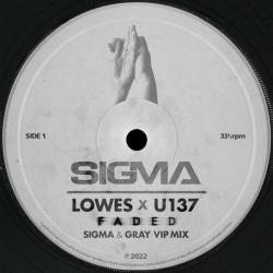 album Faded (Sigma & Gray VIP Mix) of Sigma, Lowes, U137 in flac quality
