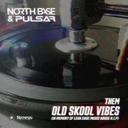 album Them Old Skool Vibes of North Base, Pulsar in flac quality
