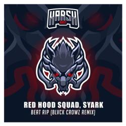 album Beat Rip (BLVCK CROWZ Remix) of Red Hood Squad, Syark in flac quality