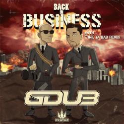 album Back in Business / Tink Ya Bad (Remix) of G Dub, Lindo P in flac quality