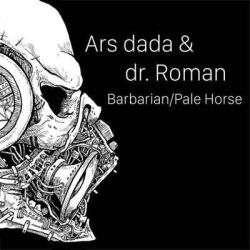 album Barbarian/Pale Horse of Ars Dada, dr. Roman in flac quality