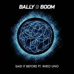 album Said It Before of Bally, Boom, Rheo Uno in flac quality