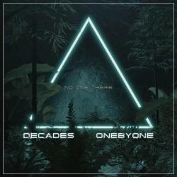 album No One There of Decades, Onebyone in flac quality