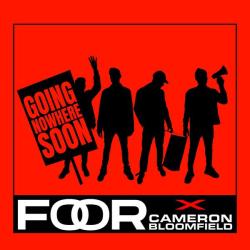 album Going Nowhere Soon of Foor, Cameron Bloomfield in flac quality