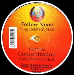 album Concentration / Follow None of Gang Related, Mask in flac quality