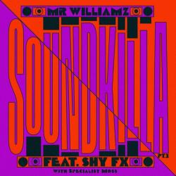 album Sound Killa Pt 2 (DJ Edit) of Mr Williamz, Shy Fx, Specialist Moss in flac quality