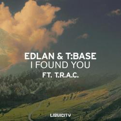 album I Found You of Edlan, T:Base, T.R.A.C. in flac quality