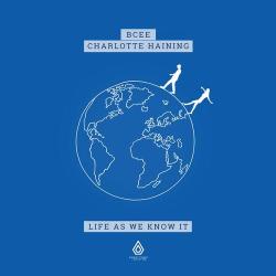 album Life As We Know It of Bcee, Charlotte Haining in flac quality