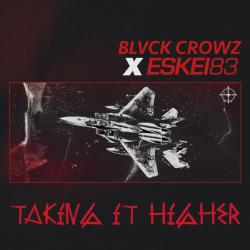 album Taking It Higher of Blvck Crowz, Eskei83 in flac quality