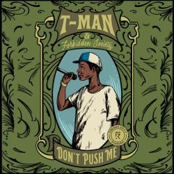 album Dont' Push Me of Forbidden Society, T-Man in flac quality