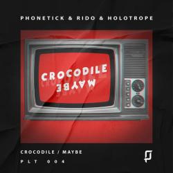 album Crocodile / Maybe of Rido, Holotrope, Phonetick in flac quality