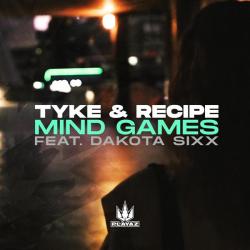 album Mind Games of Tyke, Recipe, Dakota Sixx in flac quality
