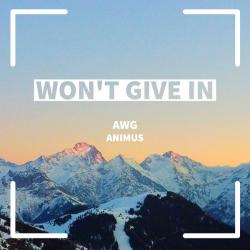 album Wont Give In of Awg, Animus in flac quality