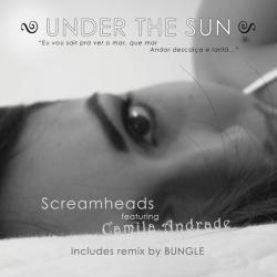 album Under The Sun (Subwave Remix) of Screamheads, Camila Andrade in flac quality