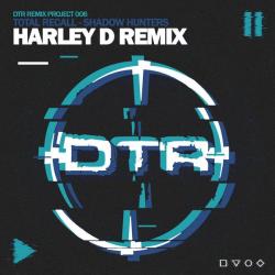 album Shadow Hunters (Harley D Remix) of Total Recall, Harley D in flac quality