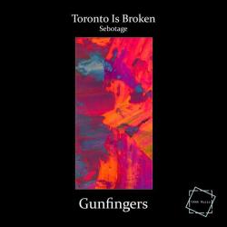 album Gunfingers of Toronto Is Broken, Sebotage in flac quality