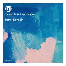 album Better Days EP of Tephra, Kathryn Brenna in flac quality